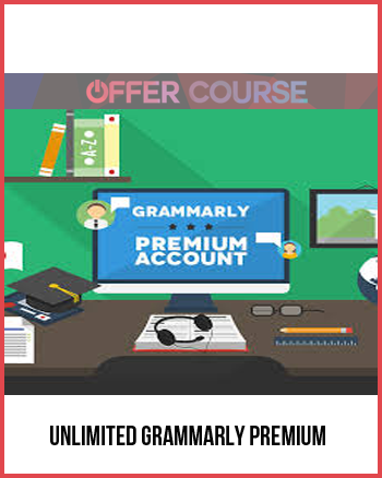 Unlimited Grammarly Premium
