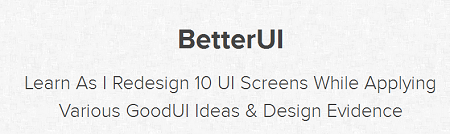 GoodUI Courses – Learn As I Redesign 10 UI Screens