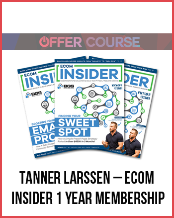 Tanner Larssen – Ecom Insider 1 Year Membership