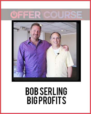 Bob Serling – Big Profits