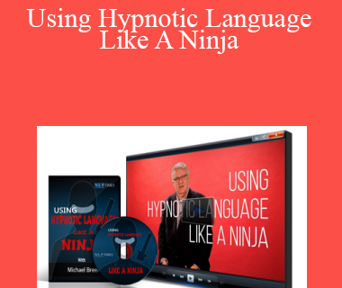 Micheal Breen - Using Hypnotic Language Like A Ninja