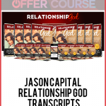 Jason Capital – Relationship God + Transcripts