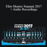 Jason Capital – Elite Mentor Summit 2017 + Audio Recordings