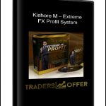 Kishore M – Extreme FX Profit System