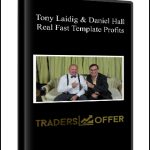 Tony Laidig & Daniel Hall - Real Fast Template Profits