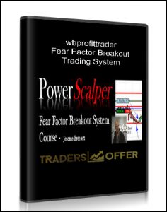 Wbprofittrader - Fear Factor Breakout Trading System
