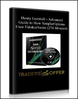 Henry Gambell – Advanced Guide to How SimplerOptions Uses ThinkorSwim (274 Minutes) Henry Gambell – Advanced Guide to How SimplerOptions Uses ThinkorSwim (274 Minutes)