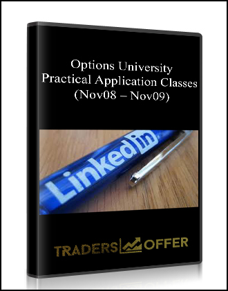 Options University – Practical Application Classes (Nov08 – Nov09)