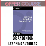 Brian Benton- Learning Autodesk AutoCAD 2017
