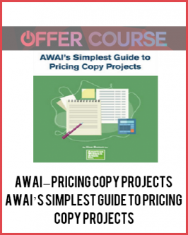 AWAI – Pricing Copy Projects AWAI’s Simplest Guide to Pricing Copy Projects