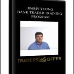 JIMMY YOUNG – BANK TRADER TRAINING PROGRAM