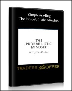 Jonh Carter - Simplertrading - The Probabilistic Mindset