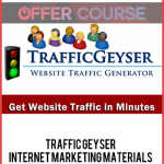 Traffic Geyser – Internet Marketing Materials