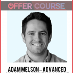 Adam Melson – Advanced Organic Acquisition Course