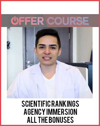 Scientific Rankings – Agency Immersion – All The Bonuses