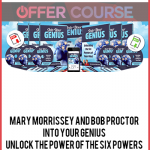 Mary Morrissey and Bob Proctor – Into Your Genius – Unlock The Power of The Six Powers of Your Mind