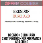 Brendon Burchard – Certified High Performance Coaching