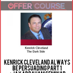 Kenrick Cleveland Always be Persuading Part 1 + Jay Abraham Seminar