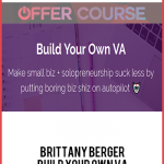 Brittany Berger – Build Your Own VA