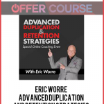 Eric Worre – Advanced Duplication and Retention Strategies
