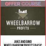 Jake and Gino – Wheelbarrow Profits Basic