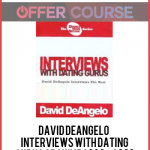David DeAngelo – Interviews with Dating Gurus Archive 2003 – 2009
