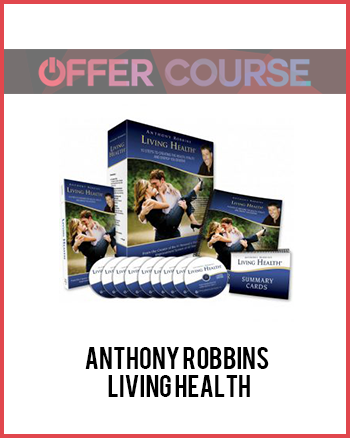 Anthony Robbins – Living Health