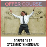 Robert Dilts – Systemic Thinking and Application of NLP in Business