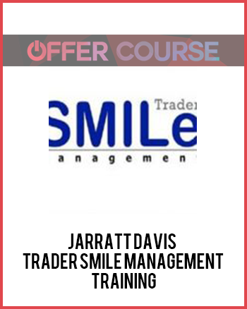 Jarratt Davis – Trader Smile Management Training