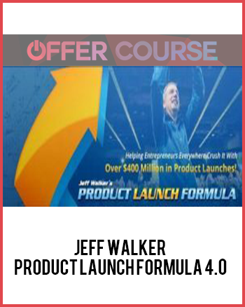Jeff Walker – Product Launch Formula 4.0