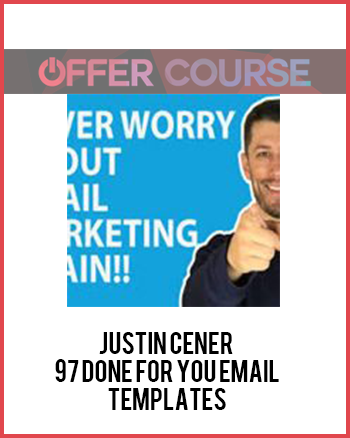 Justin Cener – 97 Done For You Email Templates
