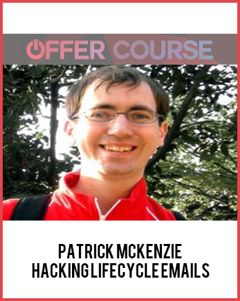 Patrick McKenzie – Hacking Lifecycle Emails