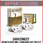 Dan Kennedy - Renegade Millionaire Retreat