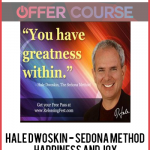 Hale Dwoskin - Sedona Method - Happiness And Joy