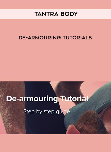 Tantra Body De-armouring Tutorials