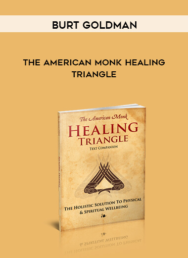Burt Goldman – The American Monk Healing Triangle