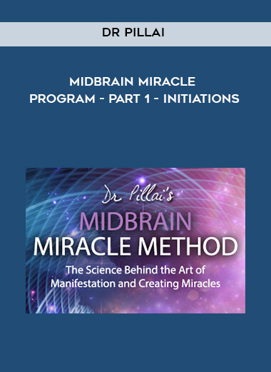 Dr Pillai – Midbrain Miracle Program – Part 1 – Initiations