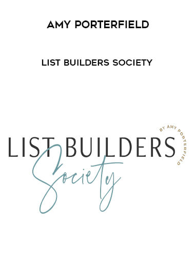 Amy Porterfield – List Builders Society Amy Porterfield – List Builders Society