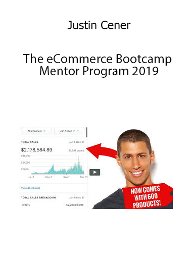 Justin Cener – The eCommerce Bootcamp Mentor Program 2019