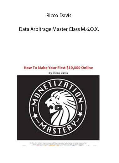 Ricco Davis – Data Arbitrage Master Class M.6.O.X.