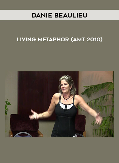 45-Danie-Beaulieu-Living-Metaphor-AMT-2010 Danie Beaulieu – Living Metaphor (AMT 2010)