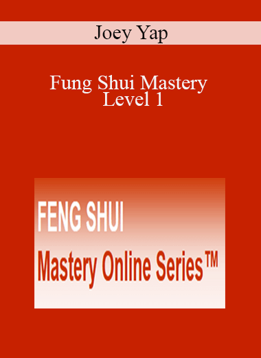 Joey Yap - Fung Shui Mastery - Level 1