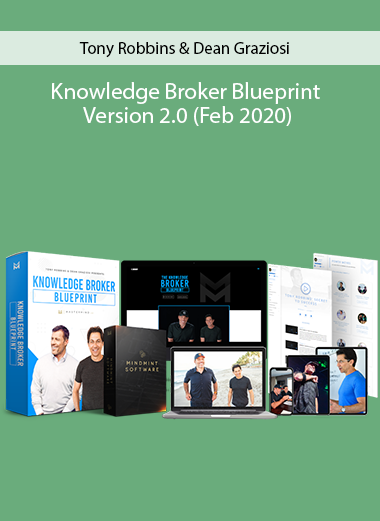 Tony Robbins & Dean Graziosi - Knowledge Broker Blueprint Version 2.0 (Feb 2020)