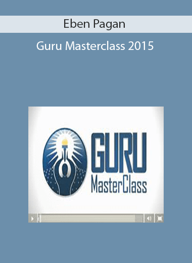 Eben Pagan - Guru Masterclass 2015