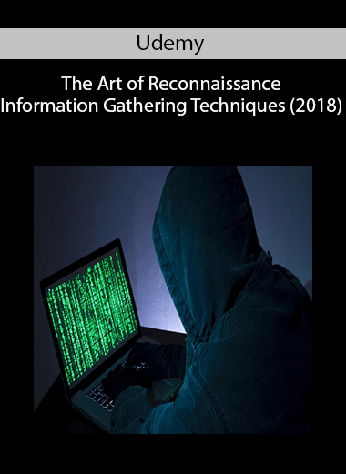 Udemy – The Art of Reconnaissance : Information Gathering Techniques (2018)