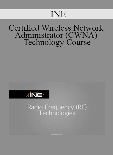 Certified Wireless Network Administrator (CWNA) Technology Course - INE