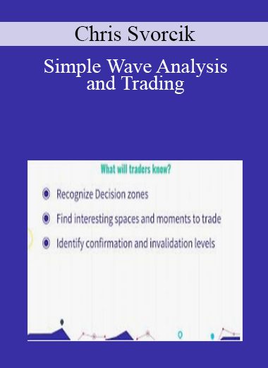Chris Svorcik - Simple Wave Analysis and Trading
