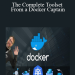Docker Mastery: The Complete Toolset From a Docker Captain