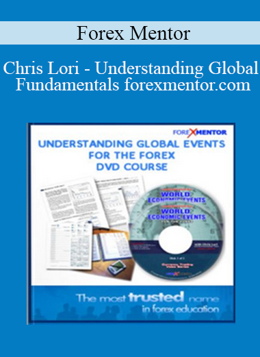 Forex Mentor - Chris Lori - Understanding Global Fundamentals forexmentor.com