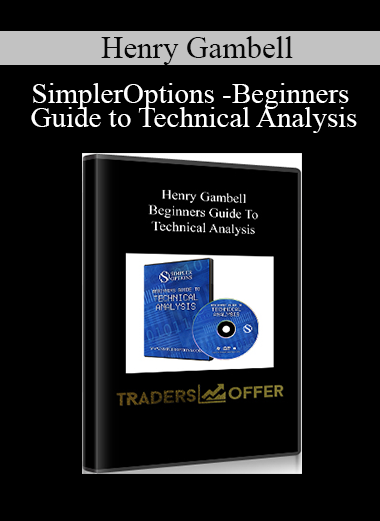 Henry Gambell - SimplerOptions - Beginners Guide to Technical Analysis